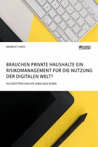 Brauchen private Haushalte ein Risikomanagement für die Nutzung der Digitalen Welt? Nutzertypen und ihr jeweiliges Risiko_cover