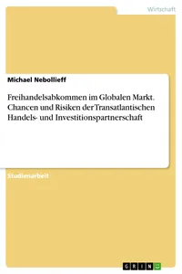 Freihandelsabkommen im Globalen Markt. Chancen und Risiken der Transatlantischen Handels- und Investitionspartnerschaft_cover