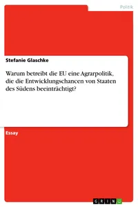 Warum betreibt die EU eine Agrarpolitik, die die Entwicklungschancen von Staaten des Südens beeinträchtigt?_cover
