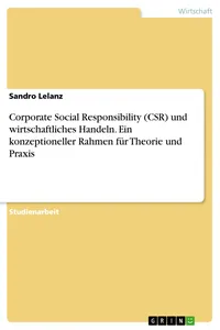 Corporate Social Responsibility und wirtschaftliches Handeln. Ein konzeptioneller Rahmen für Theorie und Praxis_cover
