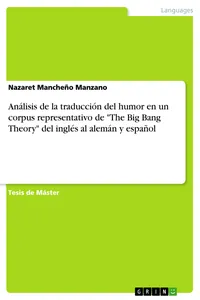 Análisis de la traducción del humor en un corpus representativo de "The Big Bang Theory" del inglés al alemán y español_cover