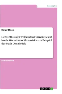 Der Einfluss der weltweiten Finanzkrise auf lokale Wohnimmobilienmärkte am Beispiel der Stadt Osnabrück_cover