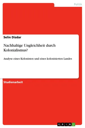 Nachhaltige Ungleichheit durch Kolonialismus?