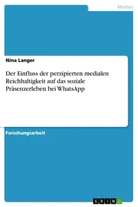Der Einfluss der perzipierten medialen Reichhaltigkeit auf das soziale Präsenzerleben bei WhatsApp_cover