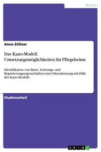 Das Kano-Modell. Umsetzungsmöglichkeiten für Pflegeheime_cover