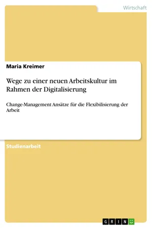 Wege zu einer neuen Arbeitskultur im Rahmen der Digitalisierung