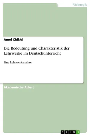 Die Bedeutung und Charakteristik der Lehrwerke im Deutschunterricht