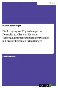 Direktzugang zur Physiotherapie in Deutschland. Chancen für neue Versorgungsmodelle aus Sicht der Patienten mit muskoskeletallen Erkrankungen_cover