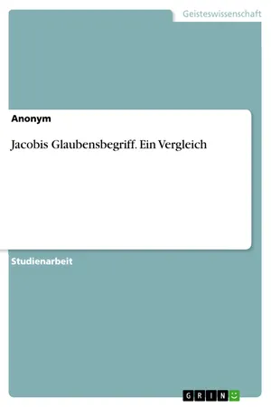 Jacobis Glaubensbegriff. Ein Vergleich