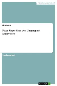 Peter Singer über den Umgang mit Embryonen_cover