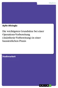 Die wichtigsten Grundsätze bei einer Operations-Vorbereitung in einer hausärztlichen Praxis_cover