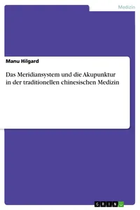 Das Meridiansystem und die Akupunktur in der traditionellen chinesischen Medizin_cover