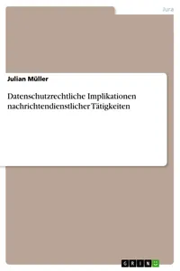 Datenschutzrechtliche Implikationen nachrichtendienstlicher Tätigkeiten_cover
