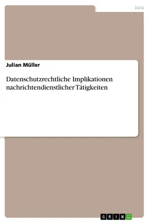 Datenschutzrechtliche Implikationen nachrichtendienstlicher Tätigkeiten