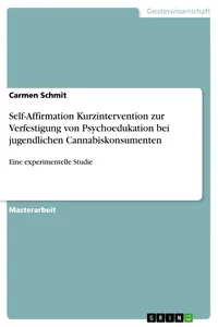 Self-Affirmation Kurzintervention zur Verfestigung von Psychoedukation bei jugendlichen Cannabiskonsumenten_cover