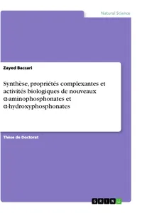 Synthèse, propriétés complexantes et activités biologiques de nouveaux ?-aminophosphonates et ?-hydroxyphosphonates_cover