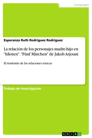 La relación de los personajes madre-hijo en "Idioten". "Fünf Märchen" de Jakob Arjouni