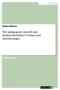 Wie pädagogisch sinnvoll sind Kinderzeitschriften? Formen und Anforderungen_cover