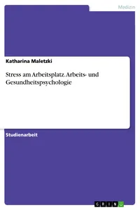 Stress am Arbeitsplatz. Arbeits- und Gesundheitspsychologie_cover