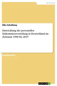 Entwicklung der personellen Einkommensverteilung in Deutschland im Zeitraum 1990 bis 2015_cover