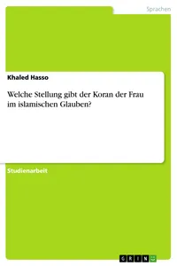 Welche Stellung gibt der Koran der Frau im islamischen Glauben?_cover