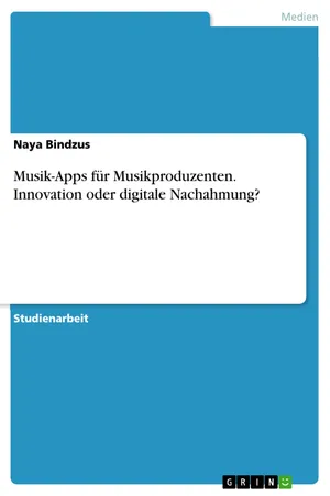 Musik-Apps für Musikproduzenten. Innovation oder digitale Nachahmung?