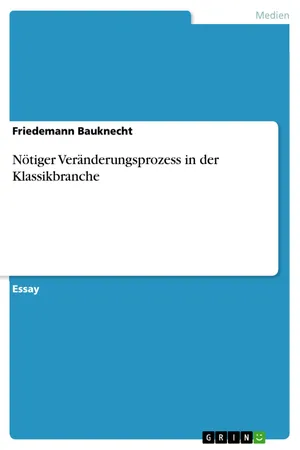 Nötiger Veränderungsprozess in der Klassikbranche