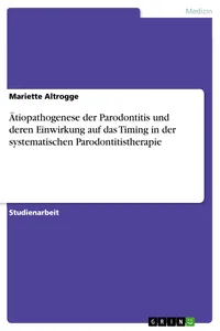 Ätiopathogenese der Parodontitis und deren Einwirkung auf das Timing in der systematischen Parodontitistherapie_cover
