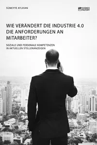 Wie verändert die Industrie 4.0 die Anforderungen an Mitarbeiter? Soziale und personale Kompetenzen in aktuellen Stellenanzeigen_cover