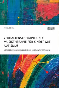 Verhaltenstherapie und Musiktherapie für Kinder mit Autismus. Methoden und Wirkungsweise der beiden Interventionen_cover
