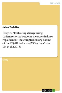Essay zu "Evaluating change using patient-reported outcome measures in knee replacement: the complementary nature of the EQ-5D index and VAS scores" von Lin et al_cover