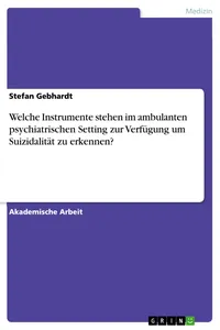 Welche Instrumente stehen im ambulanten psychiatrischen Setting zur Verfügung um Suizidalität zu erkennen?_cover