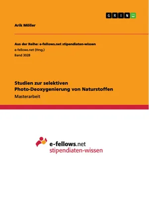 Studien zur selektiven Photo-Deoxygenierung von Naturstoffen