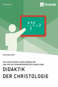 Didaktik der Christologie. Die Christologie in den Evangelien und ihre religionspädagogische Umsetzung_cover