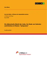 Die dämonische Macht der Liebe. Zur Rede von Sokrates und Diotima in Platons "Symposion"_cover