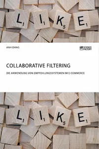 Collaborative Filtering. Die Anwendung von Empfehlungssystemen im E-Commerce_cover