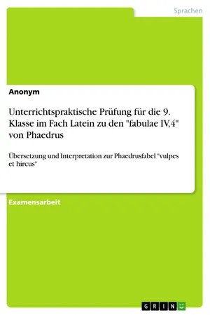 Unterrichtspraktische Prüfung für die 9. Klasse im Fach Latein zu den "fabulae IV,4" von Phaedrus