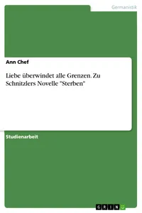 Liebe überwindet alle Grenzen. Zu Schnitzlers Novelle "Sterben"_cover