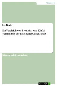 Ein Vergleich von Brezinkas und Klafkis Verständnis der Erziehungswissenschaft_cover
