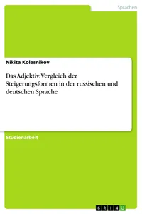 Das Adjektiv. Vergleich der Steigerungsformen in der russischen und deutschen Sprache_cover