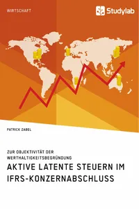 Aktive latente Steuern im IFRS-Konzernabschluss. Zur Objektivität der Werthaltigkeitsbegründung_cover