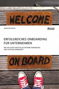 Erfolgreiches Onboarding für Unternehmen. Wie ein guter Einstieg die Mitarbeiterbindung und Leistung verbessert_cover
