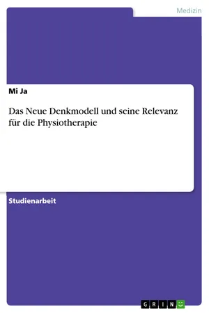 Das Neue Denkmodell und seine Relevanz für die Physiotherapie