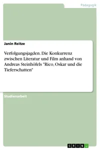 Verfolgungsjagden. Die Konkurrenz zwischen Literatur und Film anhand von Andreas Steinhöfels "Rico, Oskar und die Tieferschatten"_cover