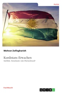 Kurdistans Erwachen. Stabilität, Demokratie oder Flächenbrand?_cover