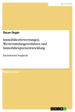 Immobilienbewertungen, Wertermittlungsverfahren und Immobilienpreisentwicklung
