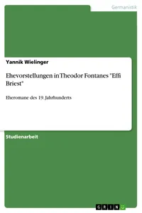 Ehevorstellungen in Theodor Fontanes "Effi Briest"_cover