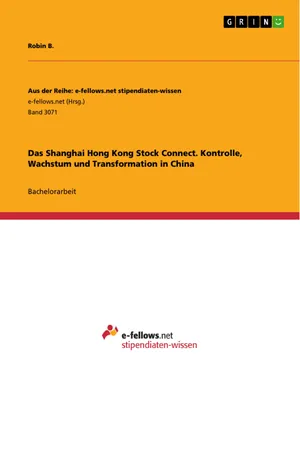 Das Shanghai Hong Kong Stock Connect. Kontrolle, Wachstum und Transformation in China