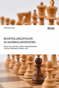 Beurteilungsfehler in Auswahlinterviews. Reicht das aktuelle Berufungsverfahren für die Personalauswahl aus?_cover