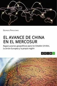 El avance de China en el MERCOSUR. Repercusiones geopolíticas para los Estados Unidos, la Unión Europea y la propia región_cover